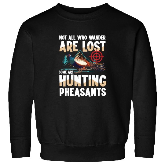 Pheasant Hunting for Hunters Sweatshirts