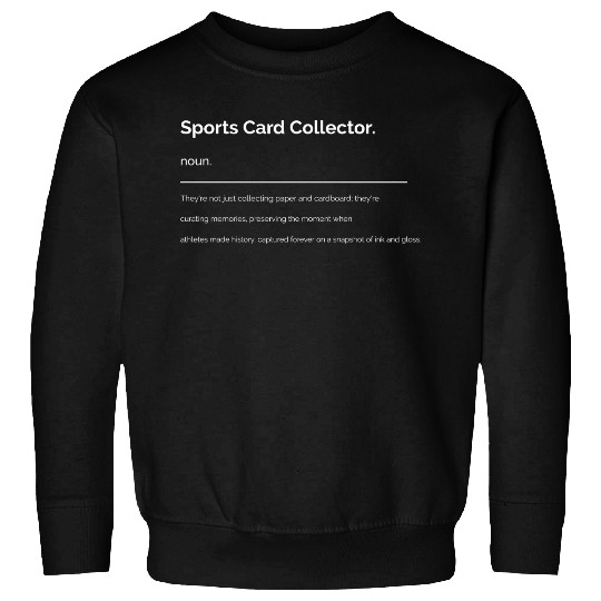 Sports Card Collector Definition #2 Sweatshirts