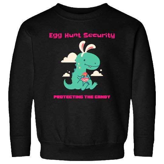 Egg Hunt Securiety Protecting the Candy Sweatshirts