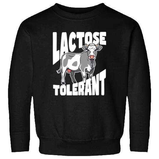 Lactose Tolerant – Built Different Sweatshirts