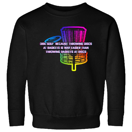 Throwing Discs at Baskets Sports Disc Golf Games Sweatshirts