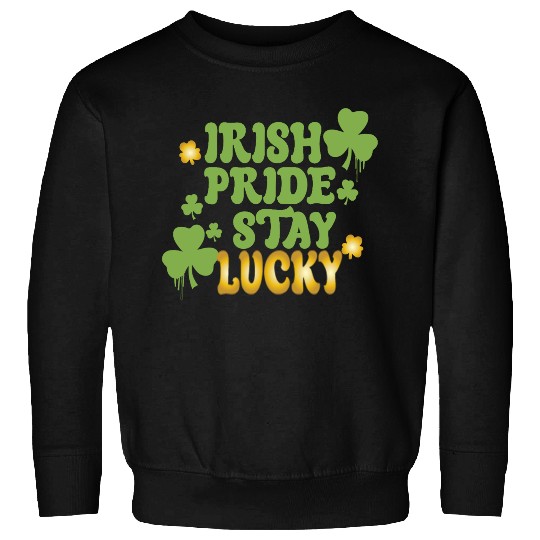 Lucky Graffiti Tag: Stay Lucky & Irish Pride Sweatshirts