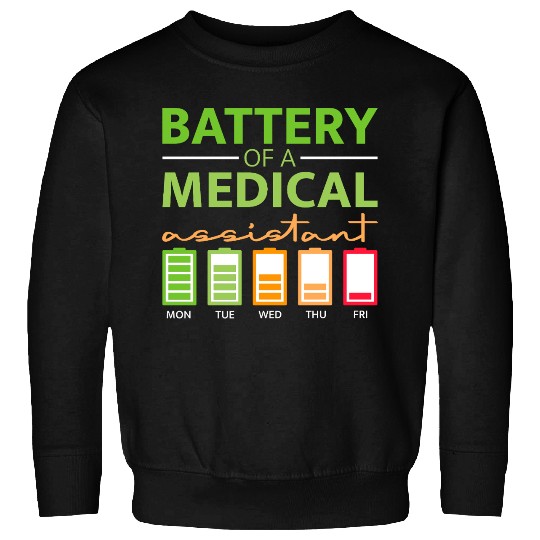 Battery Of A Medical Assistant Sweatshirts