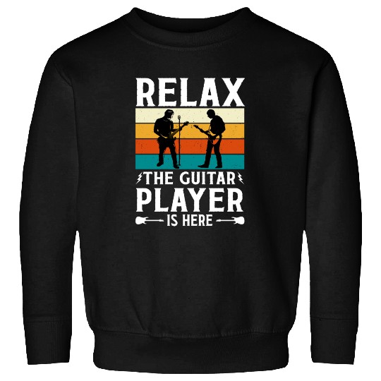 Relax The Guitar Player Is Here - Retro Design Sweatshirts