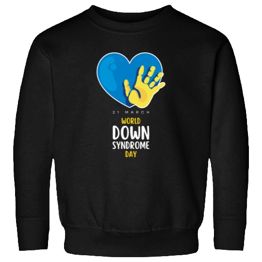 World Down Syndrome Awareness Men Women Kids Sweatshirts