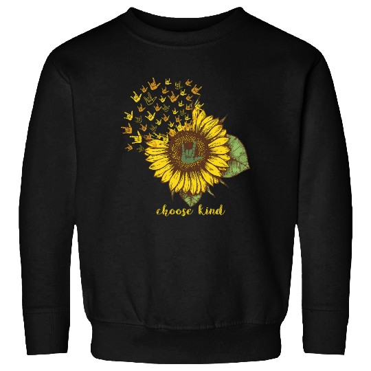 Choose Kind Sunflower Deaf ASL American Sign Langu Sweatshirts