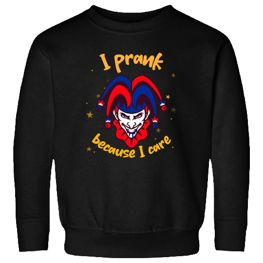 April 1st Prank Sweatshirts Unisex Sweatshirts | Fun Gift