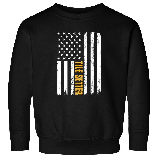 Tile Setter American Flag Patriotic Work Sweatshirts