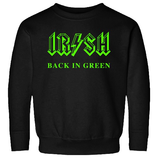 Irish Classic Rock - Back in Green Sweatshirts
