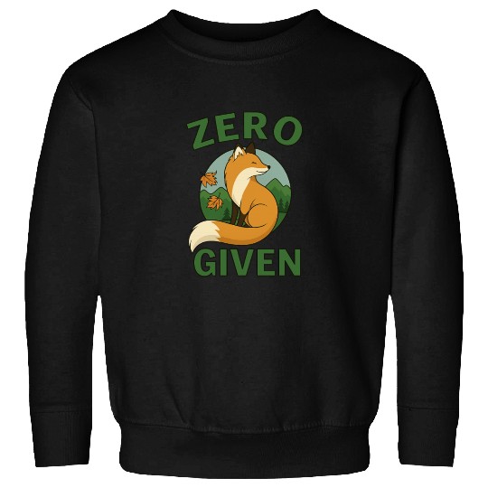 Zero Fox Given Sweatshirts