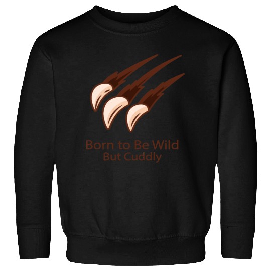 Born to Be Wild – But Cuddly Cuddles with Claws Sweatshirts