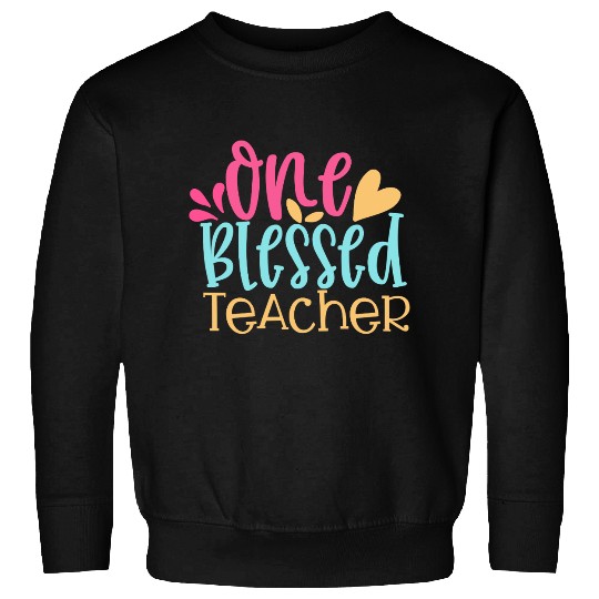 one blessed teacher 01 Sweatshirts