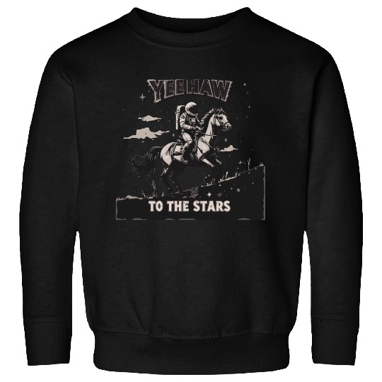 Space Cowboy Yeehaw Sweatshirts