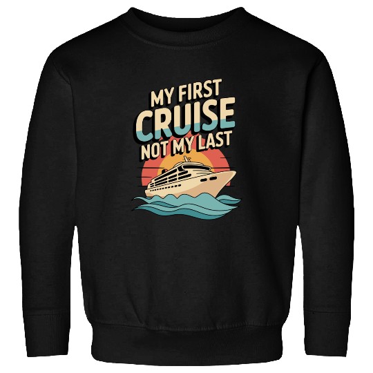Cruise Rookie Ocean Adventure First Voyage Sweatshirts