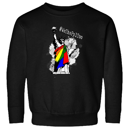 #WeThePeopleToo - LGBTQ+ Representation Sweatshirts