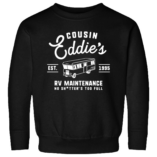 Cousin Eddie s RV Maintenance Funny Movie Sweatshirts