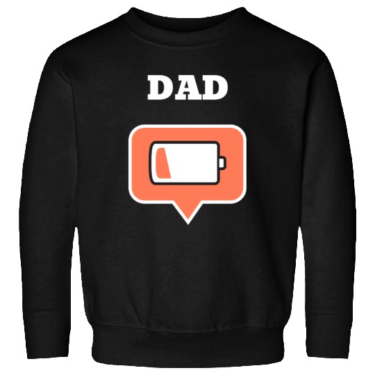 Dad Battery Sweatshirts
