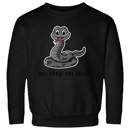 no step on snek funny Sweatshirts