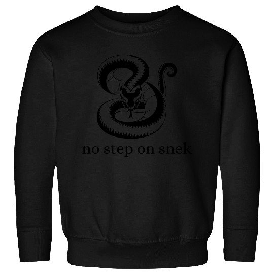 no step on snek funny Sweatshirts