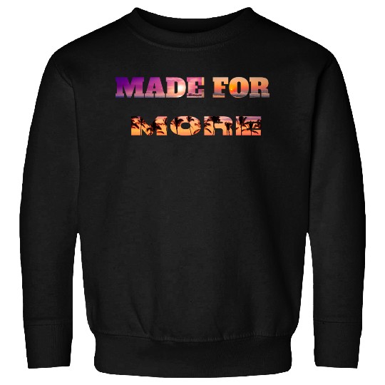 Made for More – Christian Masked Text Sweatshirts