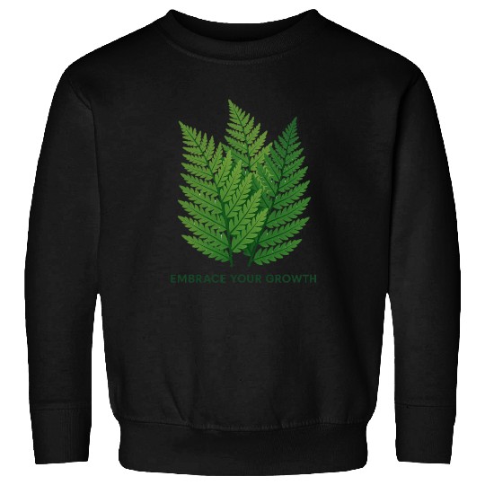Embrace Your Growth | Fern Design Sweatshirts