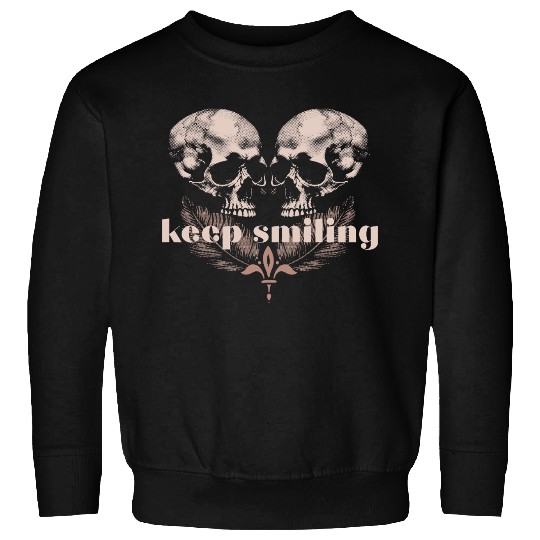 keep smiling Sweatshirts