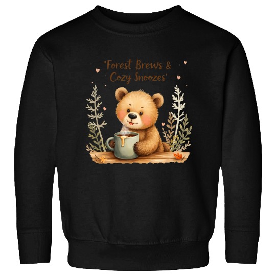 Forest Brews & Cozy Snoozes - Bear & Warm Drink Sweatshirts