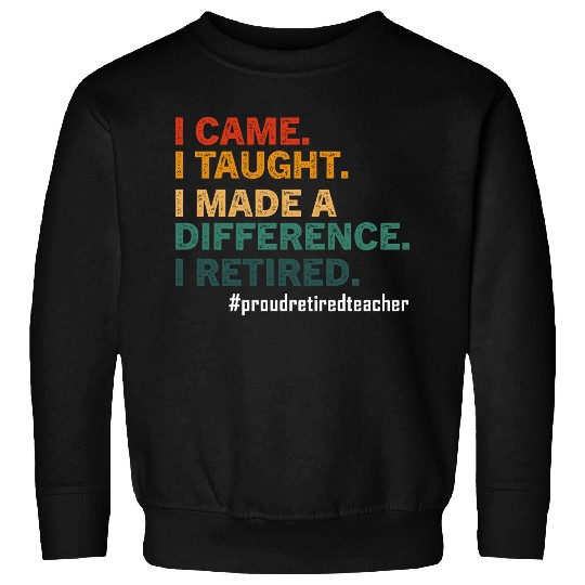 Funny Retired Teacher Retirement 2025 Teachers Day Sweatshirts