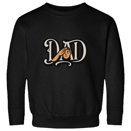 "Salute to Dad – Father's Day Gift - Army Dads " Sweatshirts