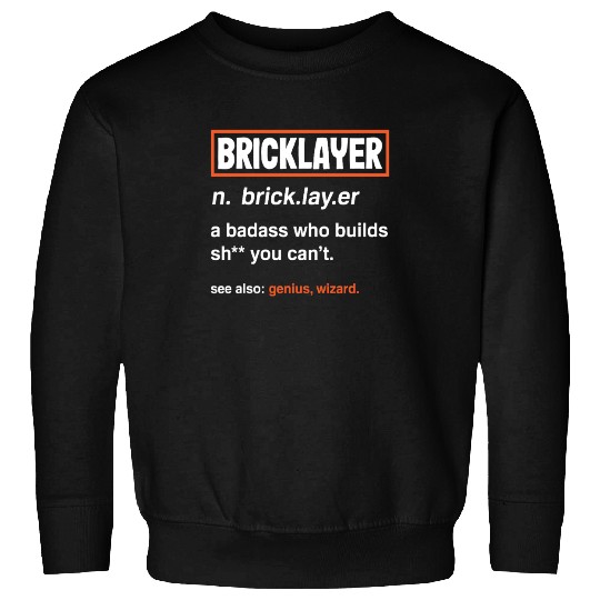 Bricklayer Definition Genius Wizard Humor Sweatshirts