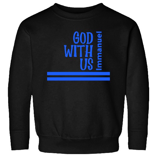 God with us Sweatshirts