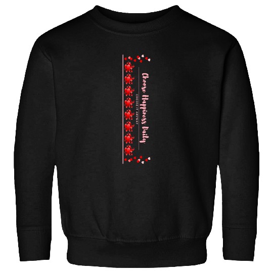 Choose Happiness Love Design - Self Love Heart Art Sweatshirts