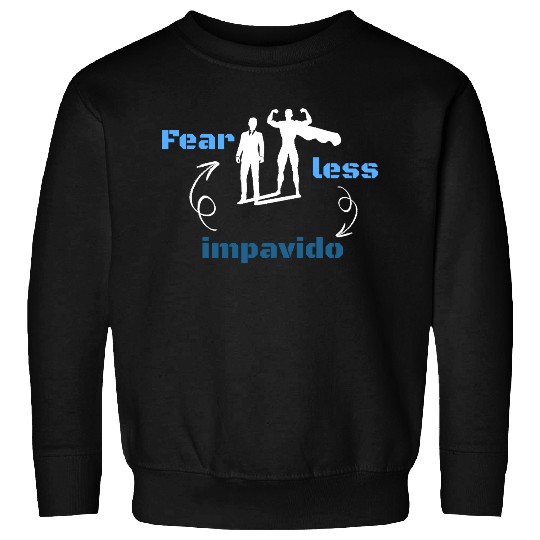 Fearless-Be Brave Sweatshirts