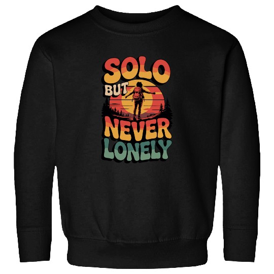 Solo But Never Lonely Hiking Nature Adventure Desi Sweatshirts