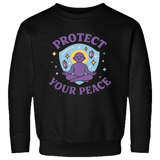Protect Your Peace Meditation Zen Spiritual M Sweatshirts