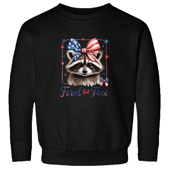 Feral but Free Raccoon Cute USA Sweatshirts