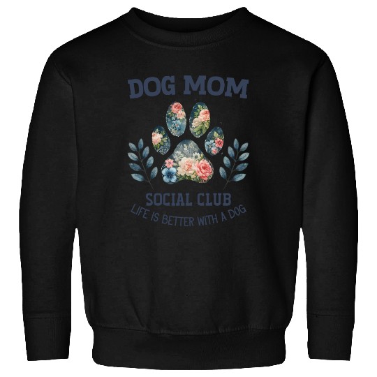 Floral Dog Mom Dog Lover Mom Sweatshirts