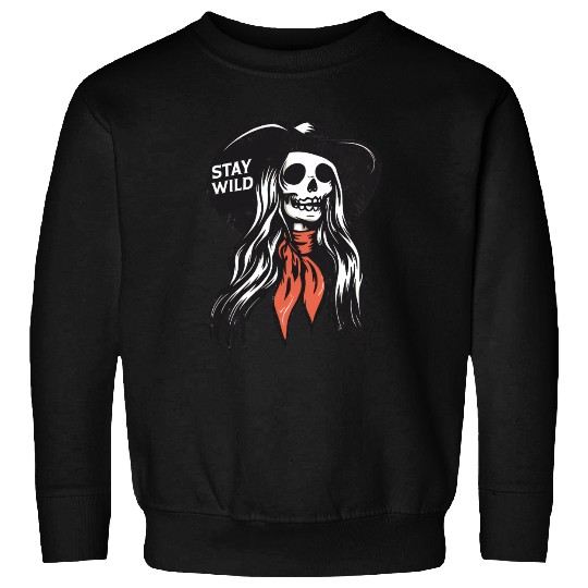 Cowgirl Stay wild Skull Sweatshirts