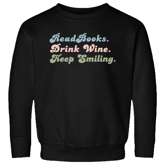 Cute Gift For Book Lover Cute Gift For Wine Lover Sweatshirts