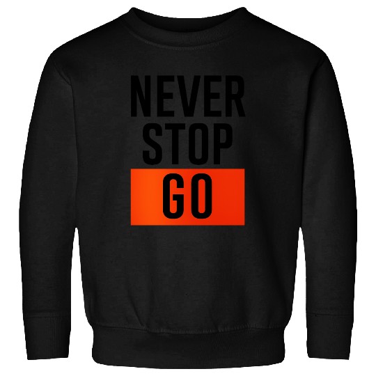 Don’t Quit – Keep Going Bold Sweatshirts