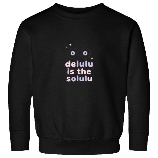 Delulu Eyes – TikTok Core Energy Sweatshirts