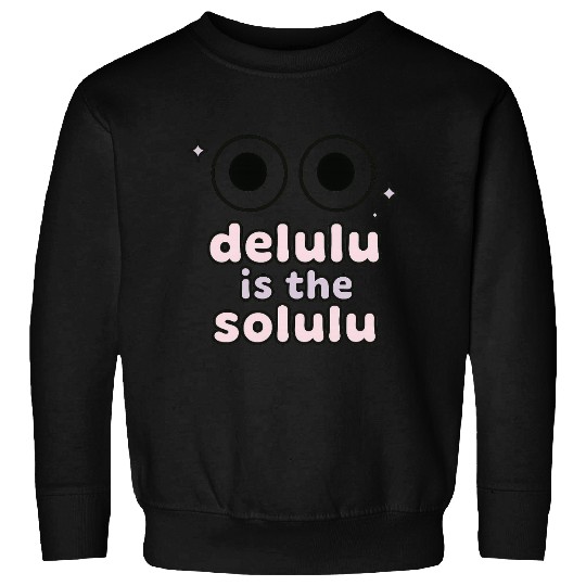 Delulu Eyes – TikTok Core Energy Sweatshirts