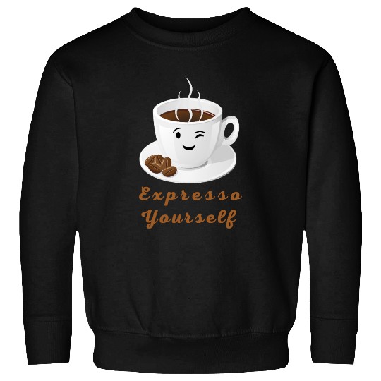 "Expresso Yourself – Smiling Coffee Cup Funny Sweatshirts"