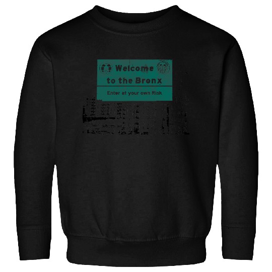 Bronx Welcome Sign Artistic Print Sweatshirts