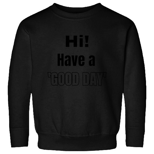 Inspirational Motivational Quote Design Sweatshirts