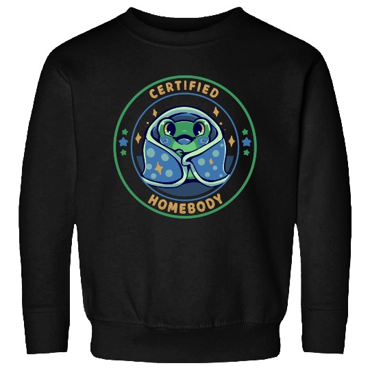 Certified Homebody Sweatshirts