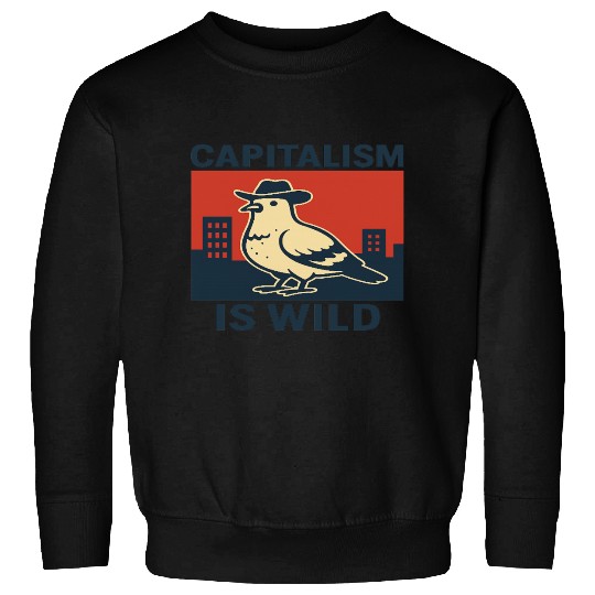 Wild Capitalism Embraces Urban Hustle Sweatshirts