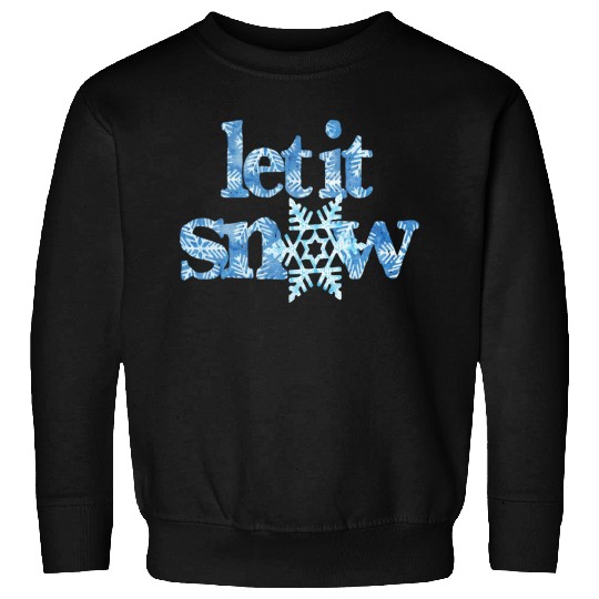 LET IT SNOW blue snowflakes winter wonderland xmas Sweatshirts