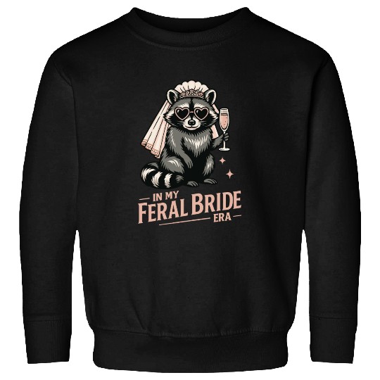 Feral Bride Era Funny Raccoon Bride with Champagne Sweatshirts