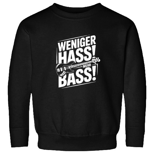 Weniger Hass, Mehr Bass! Sweatshirts